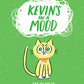 Kevin's in a mood